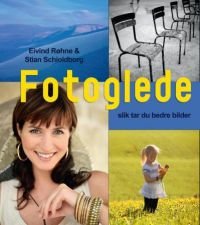 Fotoglede : slik tar du bedre bilder, Veldig pen bok / som ny
