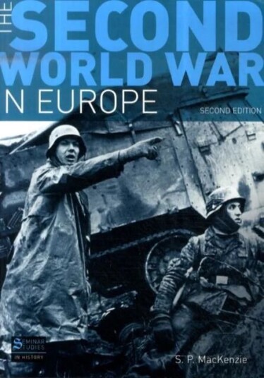 The Second World War In Europe Av S.P. Mackenzie