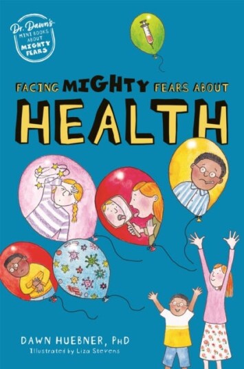 Facing Mighty Fears About Health Av Dawn Phd Huebner