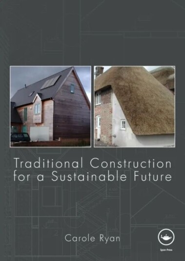 Traditional Construction For A Sustainable Future Av Carole (Formerly Of Bournemouth University Uk) Ryan