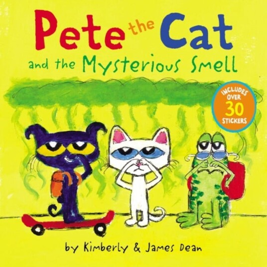 Pete the Cat and the Mysterious Smell Pete the Cat and the Mysterious Smell