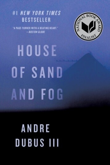 HOUSE OF SAND AND FOG HOUSE OF SAND AND FOG