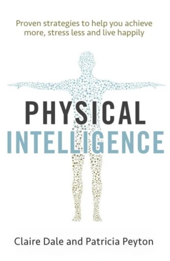 Physical Intelligence Av Claire Dale, Patricia Peyton