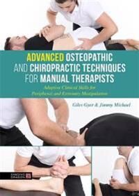 Advanced Osteopathic And Chiropractic Techniques For Manual Therapists Av Giles Gyer, Jimmy Michael