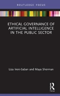 Ireni-Saban Liza Ethical Governance of Artificial Intelligence in the Public Sector