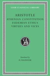 Athenian Constitution. Eudemian Ethics. Virtues And Vices Av Aristotle