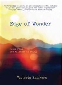 Edge Erickson Victoria Edge of Wonder Edge Erickson Victoria Edge of Wonder