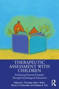 Therapeutic Assessment With Children Av Deborah J. Tharinger, Dale I. Rudin, Marita Frackowiak, Stephen E. (In Private Practice Texas Usa) Finn