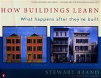 How Buildings Learn Av Stewart Brand