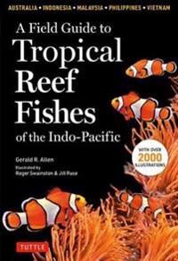 Field Guide To Tropical Reef Fishes Of The Indo Pacific Av G. Allen