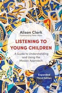 Listening To Young Children, Expanded Third Edition Av Alison Clark