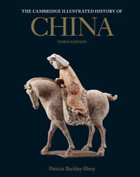 Ebrey, Patricia Buckley The Cambridge Illustrated History of China (1009151444)