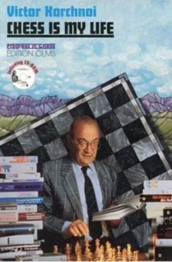 Chess Is My Life Av Victor Korchnoi Chess Is My Life Av Victor Korchnoi
