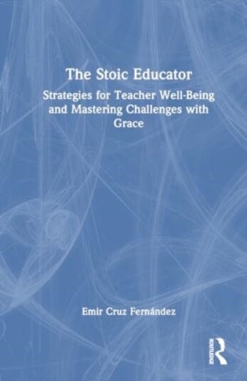 The Stoic Educator The Stoic Educator