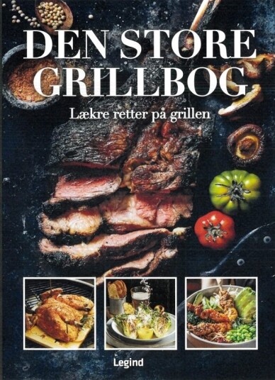 Den Store Grillbog | Giudo Schmelich Christoph Brand Mora Fütterer Michael Koch Stephan &Amp Michael &Amp Wolfgang Otto