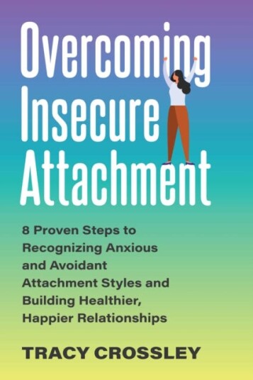 Overcoming Insecure Attachment Av Tracy Crossley