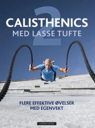 Calisthenics Med Lasse Tufte 2 Av Lasse Tufte