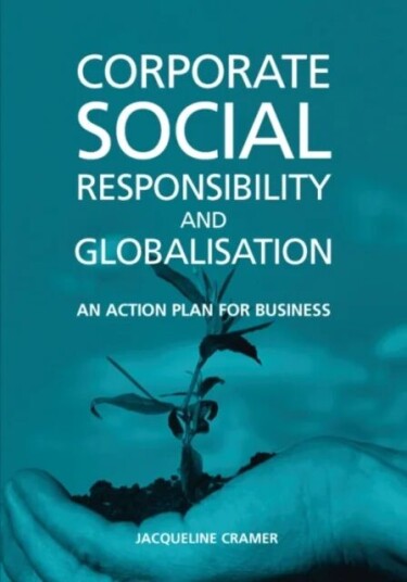 Corporate Social Responsibility And Globalisation Av Jacqueline Cramer