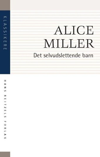 Det Selvudslettede Barn Av Alice Miller