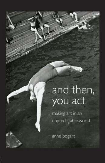 And Then, You Act Av Anne (Siti Theatre Company New York Usa) Bogart