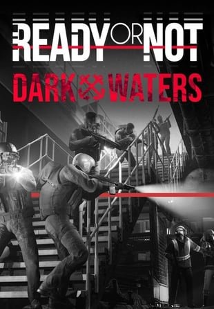 Ready or Not: Dark Waters PC Ready or Not: Dark Waters PC