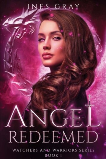 Angel Redeemed Watchers and Warriors Series Book I Angel Redeemed Watchers and Warriors Series Book I