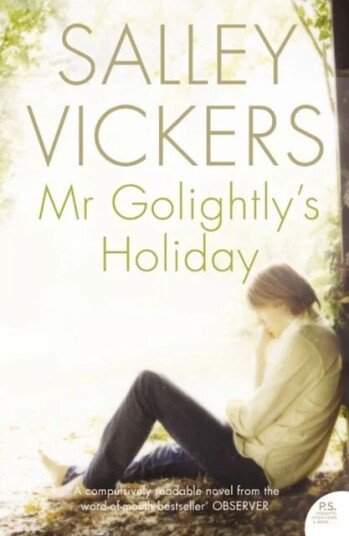 Mr Golightly¿s Holiday Av Salley Vickers Mr Golightly¿s Holiday Av Salley Vickers