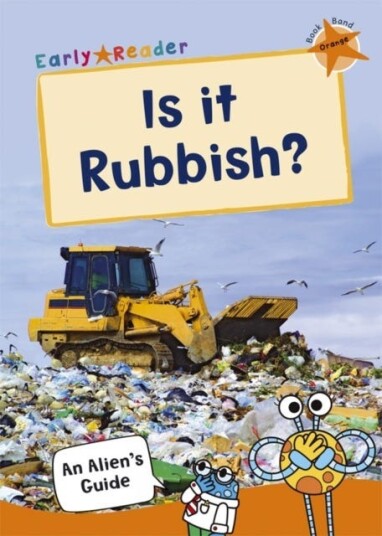 Is it Rubbish?  (Orange NonFiction Early Reader)
