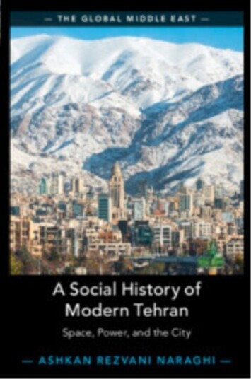 A Social History of Modern Tehran A Social History of Modern Tehran
