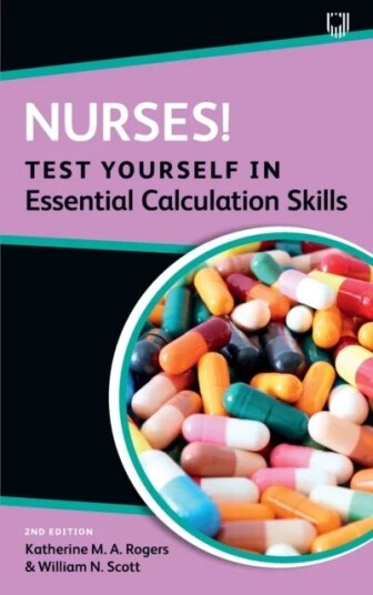 Nurses! Test Yourself In Essential Calculation Skills Av Katherine Rogers, William Scott