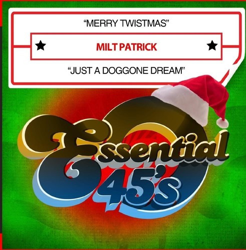 Milt Patrick Merry Twistmas / Just A Doggone Dream CD
