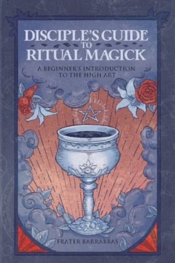 Disciple'S Guide to Ritual Magick Disciple'S Guide to Ritual Magick