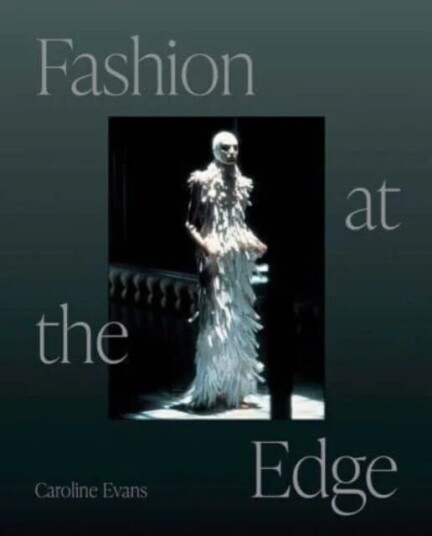 Fashion At The Edge Av Caroline Evans