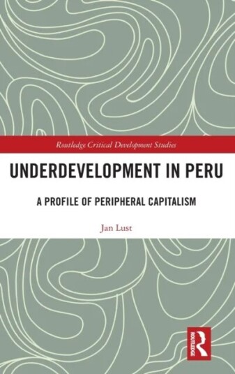 Underdevelopment In Peru Av Jan Lust