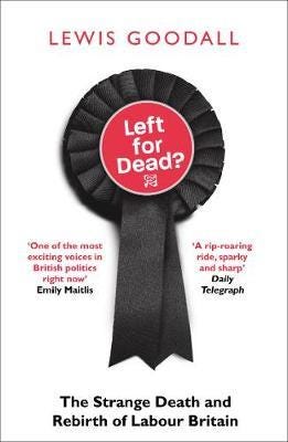 Left For Dead? Av Lewis Goodall