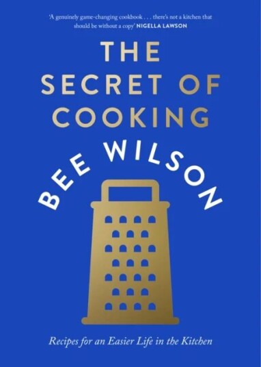 The Secret Of Cooking Av Bee Wilson