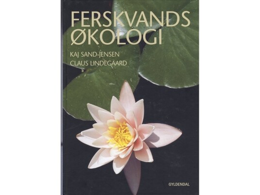 Ferskvandsøkologi | Claus Lindegaard-Petersen Kaj Sand-Jensen | Språk: Dansk