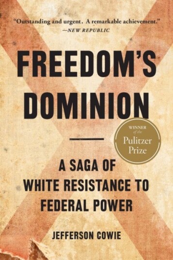 Freedom'S Dominion (Winner Of The Pulitzer Prize) Av Jefferson Cowie