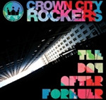Crown City Rockers The Day After Forever CD
