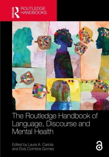 The Routledge Handbook of Language, Discourse and Mental Health The Routledge Handbook of Language, Discourse and Mental Health