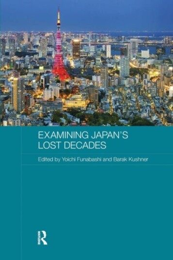 Examining Japan's Lost Decades Examining Japan's Lost Decades