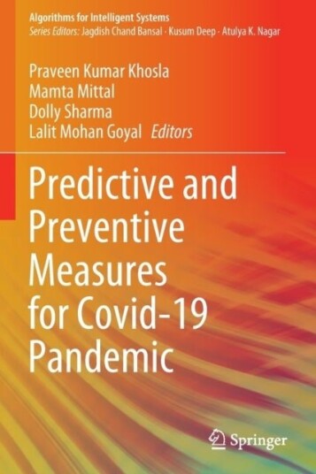 Predictive and Preventive Measures for Covid 19 Pandemic