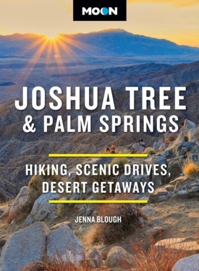 Moon Joshua Tree & Palm Springs Fourth Edition
