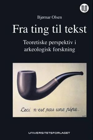 Fra Ting Til Tekst Av Bjørnar Olsen Fra Ting Til Tekst Av Bjørnar Olsen