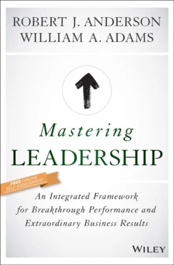Mastering Leadership Av Robert J. Anderson, William A. (University Of Cambridge) Adams