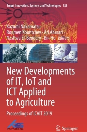 New Developments of IT IoT and ICT Applied to Agriculture