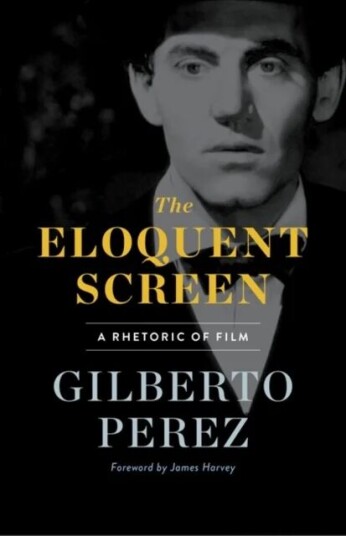 The Eloquent Screen Av Gilberto Perez