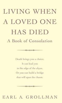 Living When A Loved One Has Died A Book of Consolation