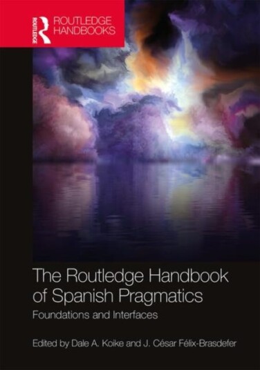 The Routledge Handbook Of Spanish Pragmatics
