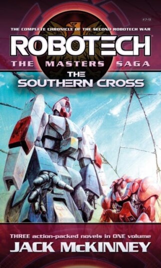 Robotech The Masters Saga: The Southern Cross Vol 79 Robotech The Masters Saga: The Southern Cross Vol 79